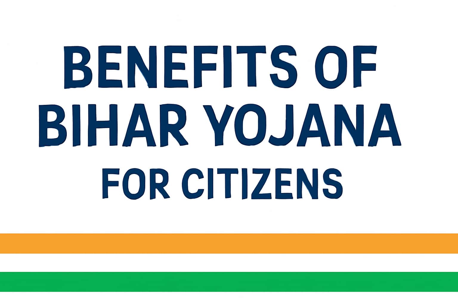 Benefits of Bihar Yojana for Citizens